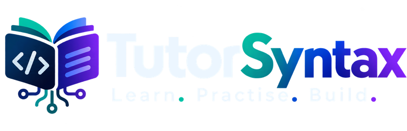 TutorSyntax — Learn. Practise. Build.